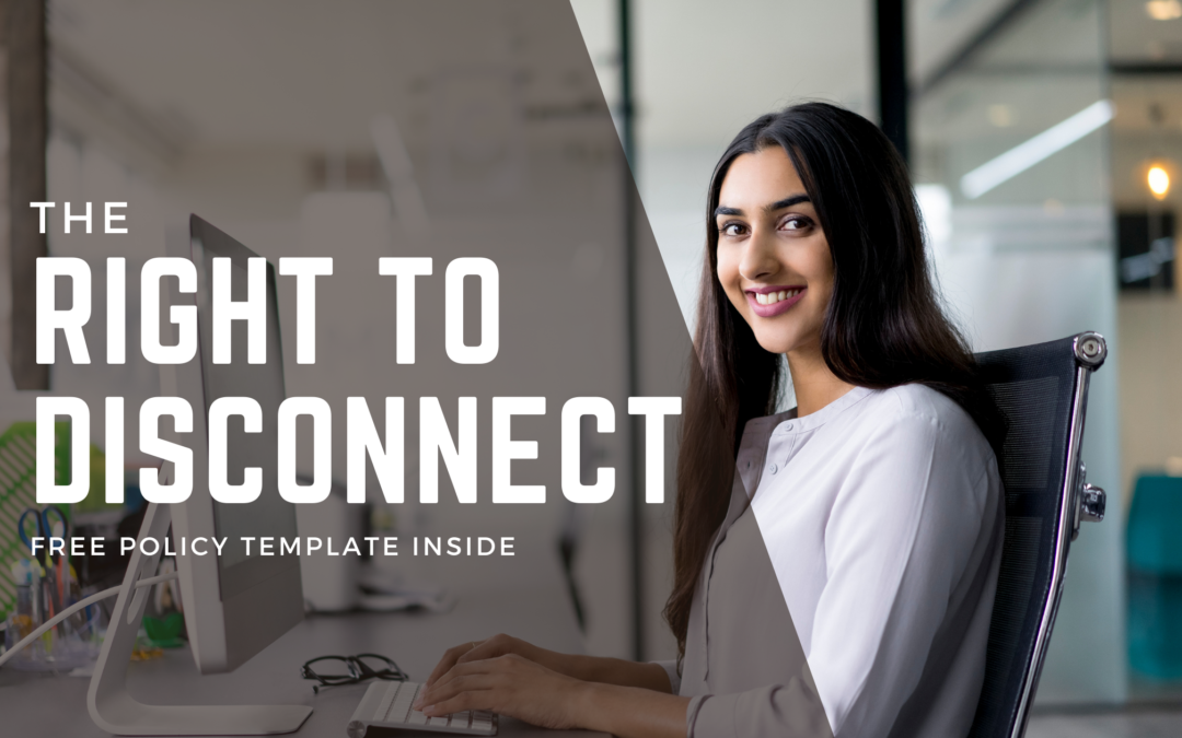 Right to Disconnect Policy: key Insights and Template – Updated February 2022