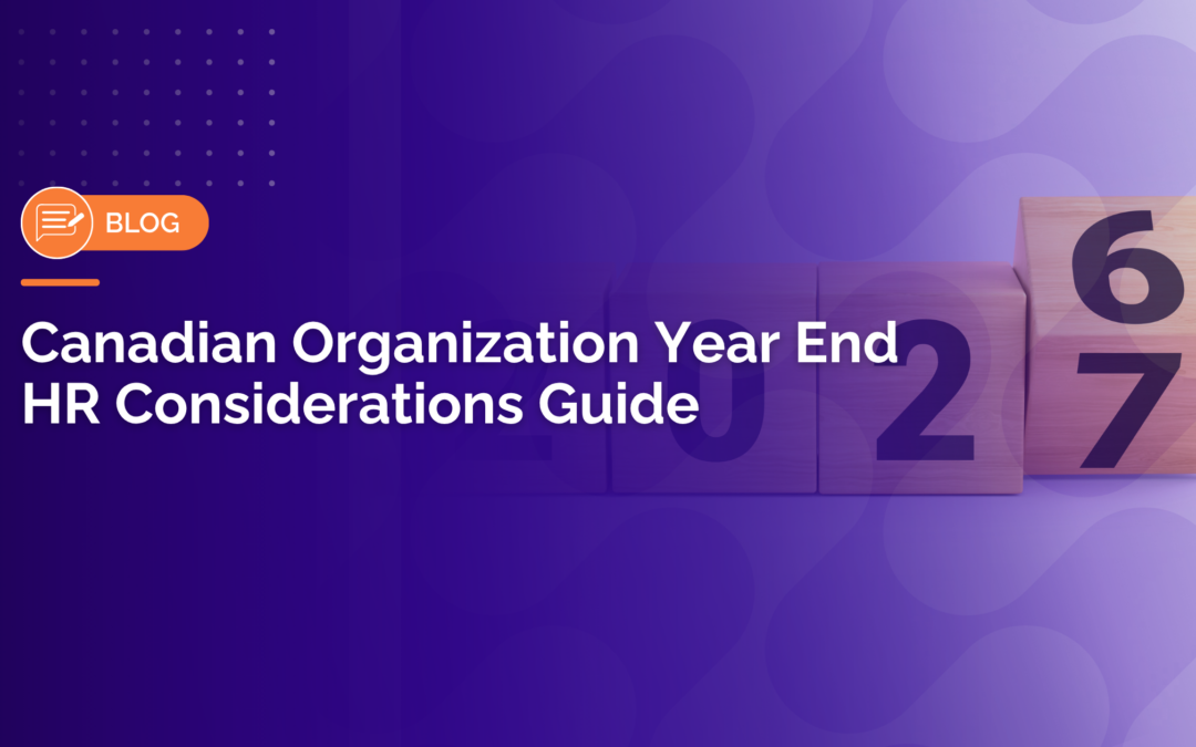 Canadian Organization Year End HR Considerations Guide