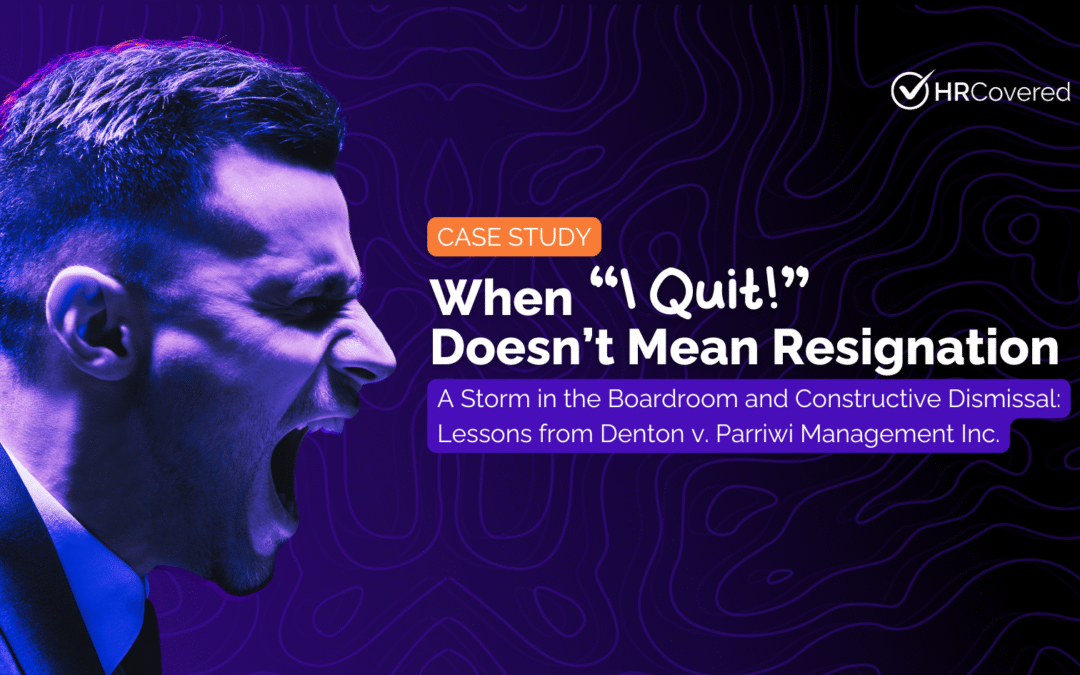 Case Study: “A Storm in the Boardroom: Constructive Dismissal and Mental Health in the Workplace – Denton v. Parriwi Management Inc.”