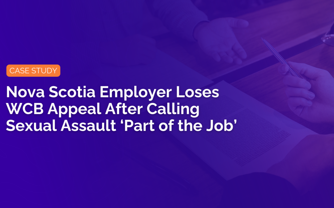 Nova Scotia Employer Loses WCB Appeal Over Sexual Assault Claim
