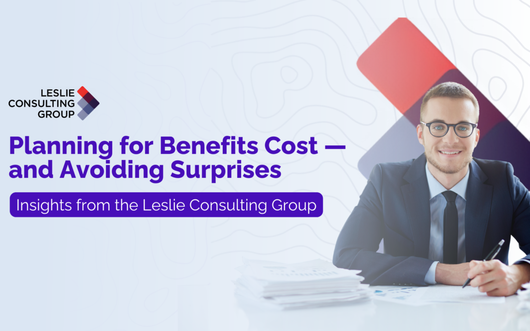 Planning for Benefits Costs — and Avoiding Surprises