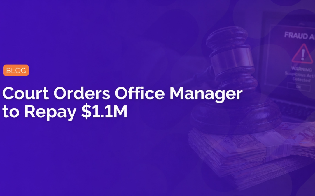 Court Orders Office Manager to Repay $1.1M