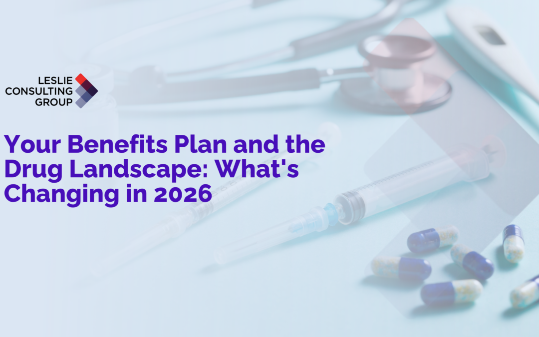 Your Benefits Plan and the Drug Landscape: What’s Changing in 2026