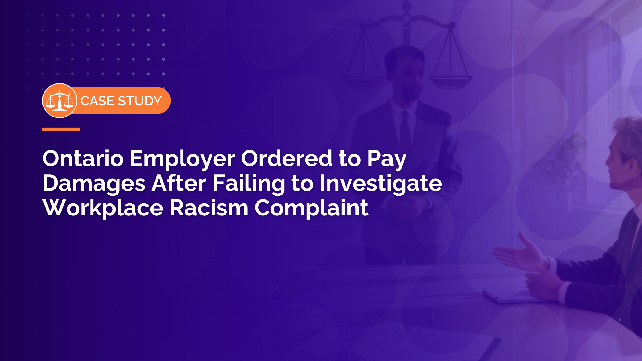 Ontario Employer Ordered to Pay Damages After Failing to Investigate Workplace Racism Complaint