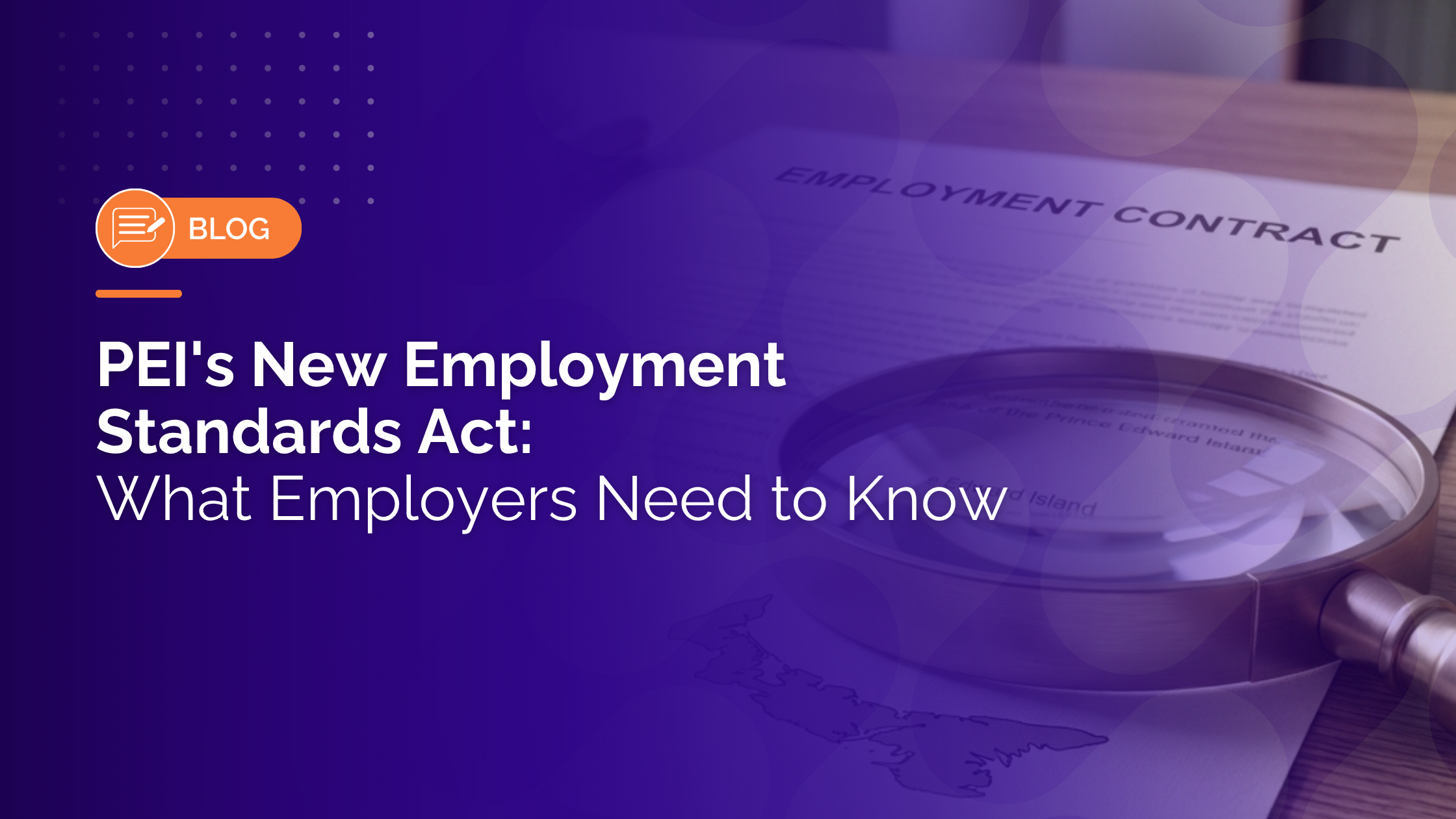 PEI’s New Employment Standards Act What Employers Need to Know